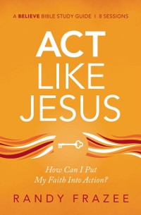 Cover Act Like Jesus Bible Study Guide