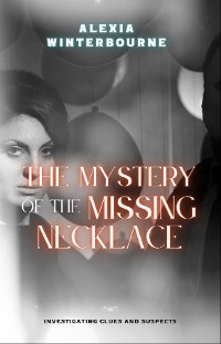 Cover The Mystery of the Missing Necklace