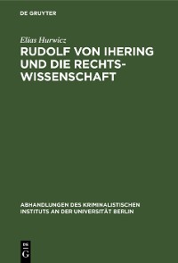 Cover Rudolf von Ihering und die Rechtswissenschaft