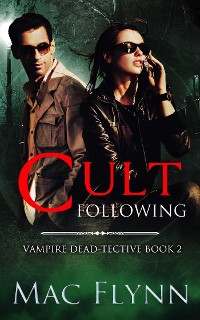 Cover Cult Following (Vampire Dead-tective Book 2)