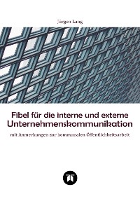 Cover Fibel für die interne und externe Unternehmenskommunikation