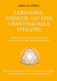 Cover Lebendige Energie: QIT und Craniosacrale Vitalität