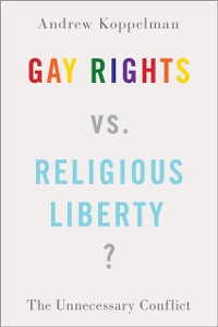 Cover Gay Rights vs. Religious Liberty?