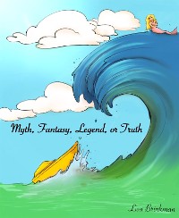 Cover Myth, Fantasy, Legend or Truth