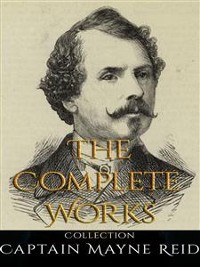 Cover Captain Mayne Reid: The Complete Works