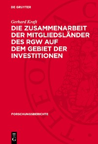 Cover Die Zusammenarbeit der Mitgliedsländer des RGW auf dem Gebiet der Investitionen