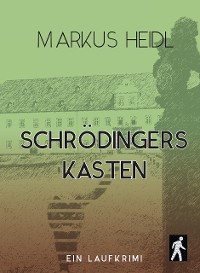 Cover Schrödingers Kasten - Ein Laufkrimi