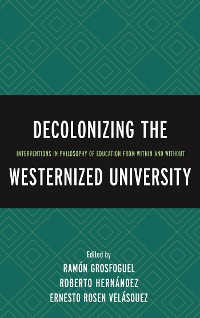 Cover Decolonizing the Westernized University