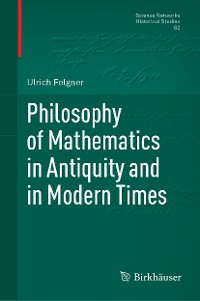 Cover Philosophy of Mathematics in Antiquity and in Modern Times