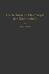 Cover Die technische Elektrolyse der Nichtmetalle