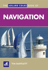 Cover The Adlard Coles Book of Navigation