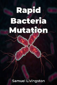 Cover Rapid Bacteria Mutation