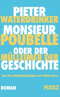 Cover Monsieur Poubelle oder: Der Mülleimer der Geschichte