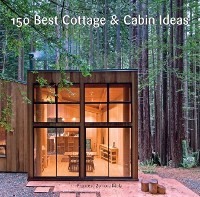 Cover 150 Best Cottage and Cabin Ideas