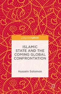 Cover Islamic State and the Coming Global Confrontation