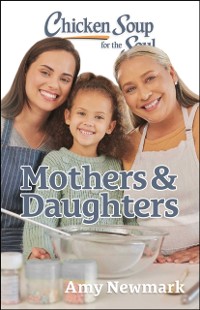 Cover Chicken Soup for the Soul: Mothers & Daughters