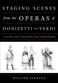Cover Staging Scenes from the Operas of Donizetti and Verdi