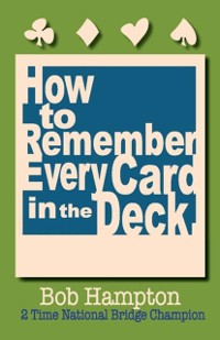 Cover How to Remember Every Card in the Deck