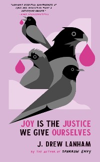 Cover Joy is the Justice We Give Ourselves