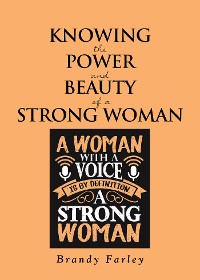 Cover Knowing the Power and Beauty of a Strong Woman