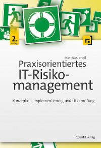 Cover Praxisorientiertes IT-Risikomanagement