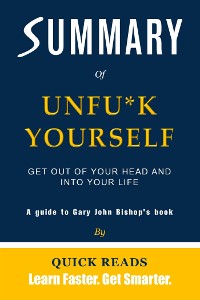 Cover Summary of Unfu*k Yourself by Gary John Bishop