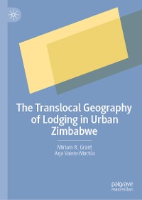 Cover The Translocal Geography of Lodging in Urban Zimbabwe