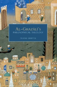 Cover Al-Ghazali's Philosophical Theology