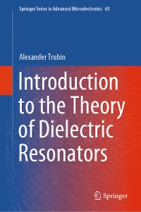 Cover Introduction to the Theory of Dielectric Resonators