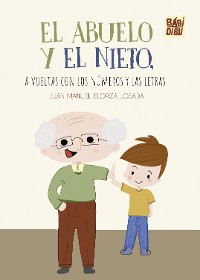 Cover El abuelo y el nieto,  a vueltas con los números y las letras