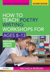 Cover How to Teach Poetry Writing: Workshops for Ages 8-13