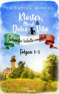 Cover Kloster, Mord und Dolce Vita - Sammelband 1
