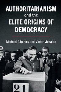 Cover Authoritarianism and the Elite Origins of Democracy