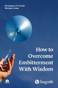 Cover How to Overcome Embitterment With Wisdom