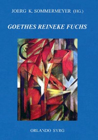 Cover Johann Wolfgang von Goethes Reineke Fuchs