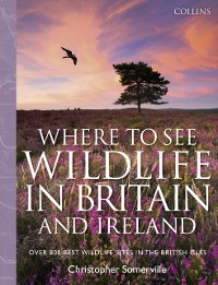 Cover Collins Where to See Wildlife in Britain and Ireland