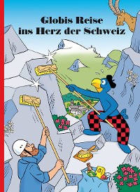 Cover Globis Reise ins Herz der Schweiz