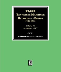 Cover 35,000 Tennessee Marriage Records and Bonds, 1783-1870, (Volume #1)