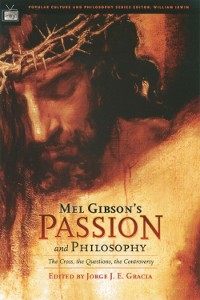 Cover Mel Gibson's Passion and Philosophy