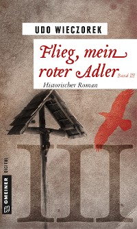 Cover Flieg, mein roter Adler III