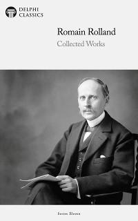 Cover Delphi Collected Works of Romain Rolland (Illustrated)