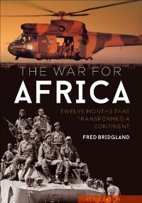 Cover The War for Africa : Twelve Months that Transformed a Continent