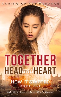 Cover Together Head and Heart - How it Started (Book 1) Coming of Age Romance