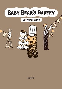 Cover Baby Bear's Bakery, Part 2