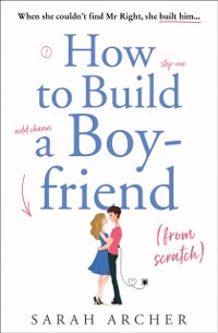 Cover How to Build a Boyfriend from Scratch