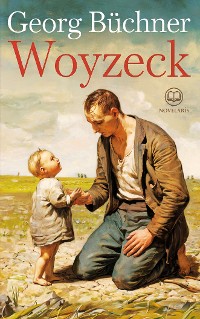 Cover Georg Büchner: Woyzeck (Novelaris Klassik)