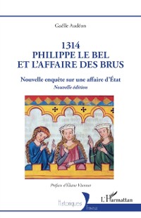 Cover 1314 Philippe le Bel et l'Affaire des brus