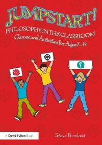 Cover Jumpstart! Philosophy in the Classroom
