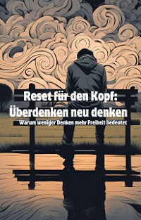 Cover Reset für den Kopf: Überdenken neu denken