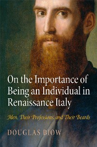 Cover On the Importance of Being an Individual in Renaissance Italy